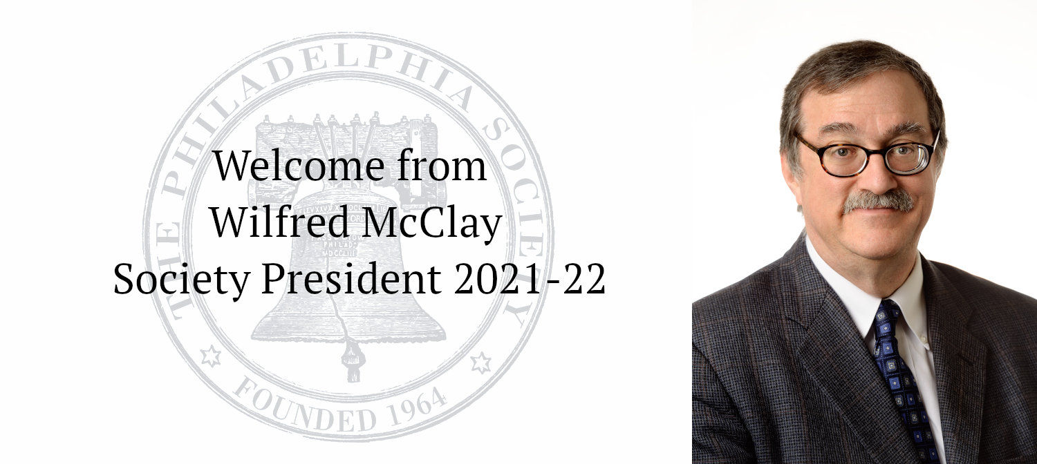 Welcome message from Society President, Wilfred McClay